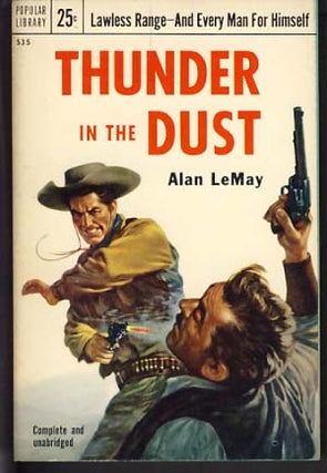 Item #10110 Thunder in the Dust. Alan LeMay