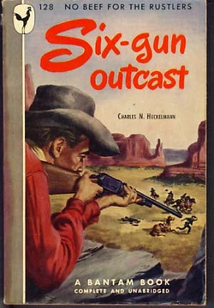 Item #10117 Six-gun Outcast. Charles N. Heckelmann.