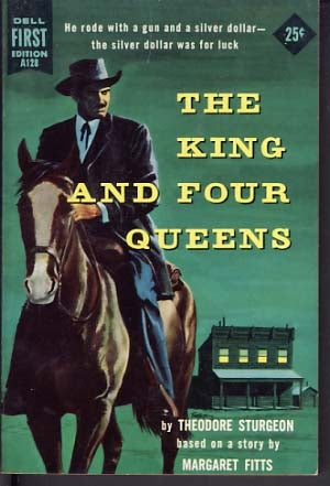 Item #10124 The King and Four Queens. Theodore Sturgeon.