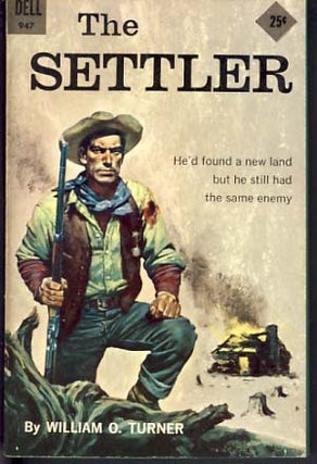 Item #10127 The Settler. William O. Turner