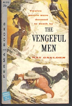 Item #10178 The Vengeful Men. Ray Gaulden.