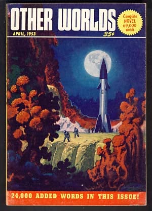 Item #10322 Other Worlds April 1953 No. 28. Raymond Palmer, Bea Mahaffey, eds