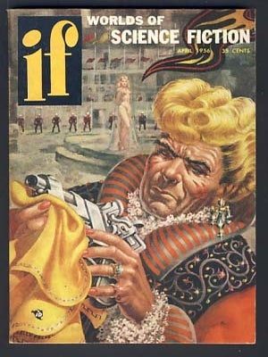 Item #10362 If April 1956 Vol. 6 No. 3. James L. Quinn, ed