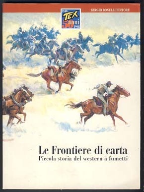 Item #10416 Le frontiere di carta: piccola storia del Western a fumetti. Graziano Frediani, ed
