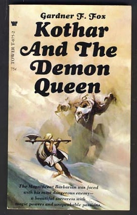Item #10463 Kothar and the Demon Queen. Gardner F. Fox
