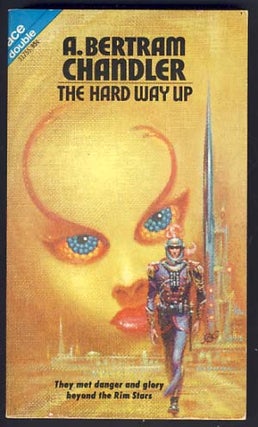 Item #11049 The Hard Way Up / The Veiled World. A. Bertram / Lory Chandler, Robert