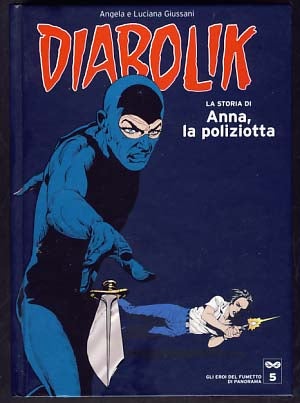 Item #11301 Diabolik - La storia di Anna, la poliziotta. authors