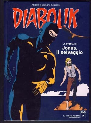 Item #11303 Diabolik - La storia di Jonas, il selvaggio. authors