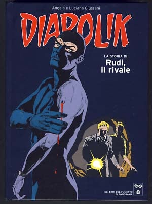 Item #11304 Diabolik - La storia di Rudi, il rivale. authors