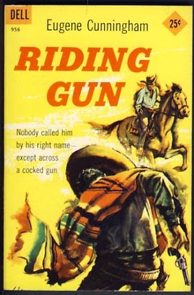 Item #11481 Riding Gun. Eugene Cunningham