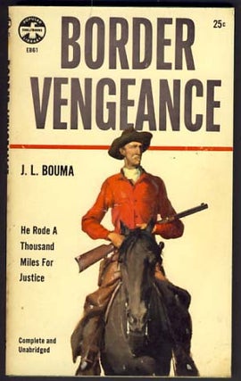 Item #11538 Border Vengeance. J. L. Bouma