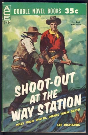 Item #11550 Wild Justice / Shoot-Out at the Way Station. Robert / Richards McCaig, Lee.