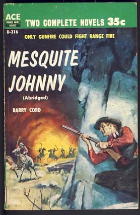 Item #11552 A Time for Guns / Mesquite Johnny. Rod / Cord Patterson, Barry