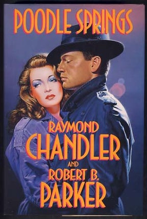 Item #11593 Poodle Springs. Raymond Chandler, Robert B. Parker
