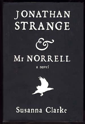 Jonathan Strange & Mr Norrell | Susanna Clarke | First US Edition