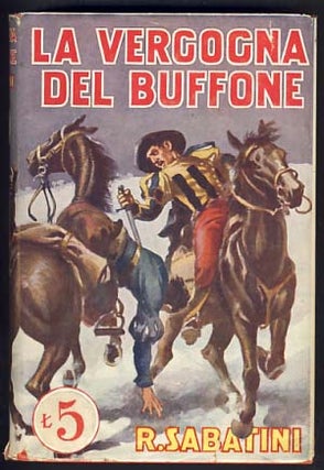 Item #11687 La vergogna del buffone (The Shame of Motley). Rafael Sabatini