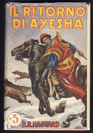 Item #11689 Il ritorno di Ayesha (The Return of She). Henry Rider Haggard
