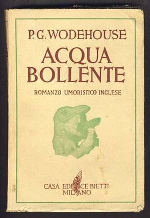 Item #11762 Acqua bollente (Hot Water - Italian Edition). P. G. Wodehouse