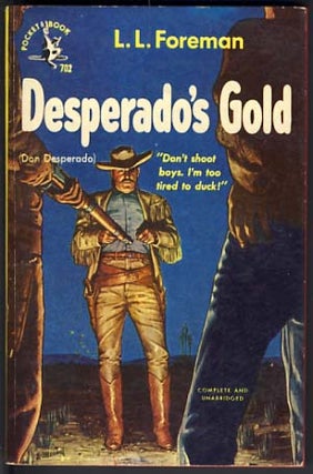Item #11789 Desperado's Gold. L. L. Foreman