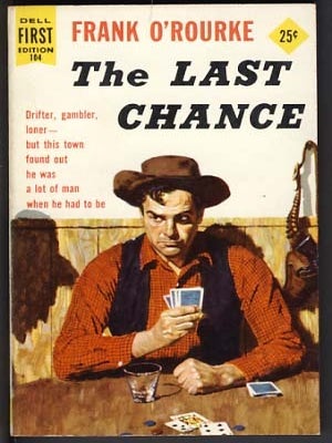 Item #11810 The Last Chance. Frank O'Rourke