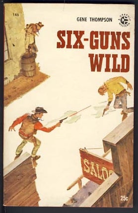 Item #11824 Six-Guns Wild. Gene Thompson