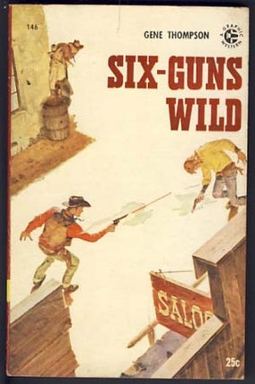Item #11838 Six-Guns Wild. Gene Thompson
