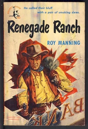 Item #11861 Renegade Ranch. Roy Manning