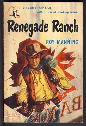 Item #11861 Renegade Ranch. Roy Manning.