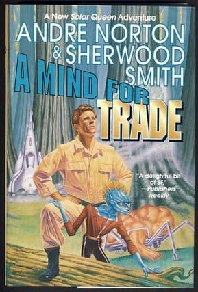 Item #11988 A Mind for Trade. Andre Norton, Sherwood Smith