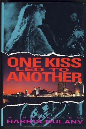 Item #12012 One Kiss Led to Another. Harris Dulany
