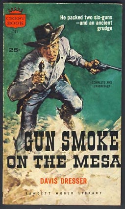 Item #12150 Gun Smoke on the Mesa. David Dresser