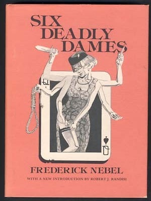 Item #12263 Six Deadly Dames. Frederick Nebel