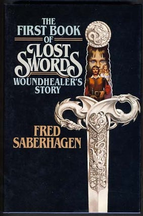 Item #12270 The First Book of Lost Swords: Woundhealer's Story. Fred Saberhagen