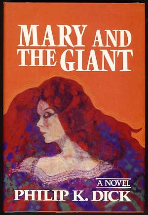 Item #12272 Mary and the Giant. Philip K. Dick.