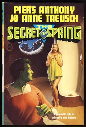 Item #12288 The Secret of Spring. Piers Anthony, Jo Anne Taeusch