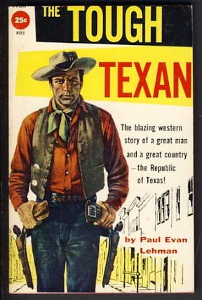 Item #12298 The Tough Texan. Paul Evan Lehman