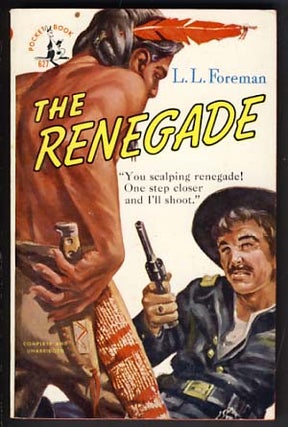 Item #12299 The Renegade. L. L. Foreman
