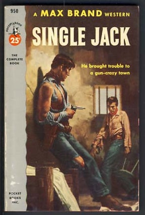 Item #12304 Single Jack. Max Brand, Frederick Faust