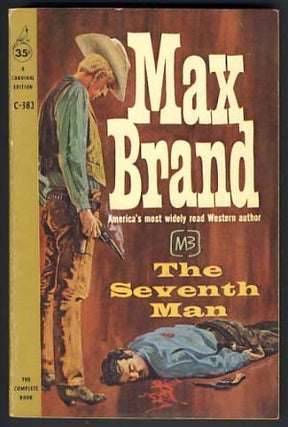 Item #12307 The Seventh Man. Max Brand, Frederick Faust