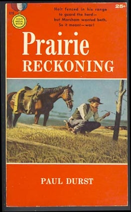 Item #12420 Prairie Reckoning. Paul Durst