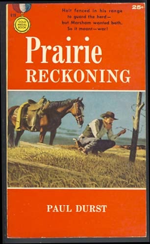 Item #12420 Prairie Reckoning. Paul Durst.