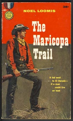 Item #12423 The Maricopa Trail. Noel Loomis