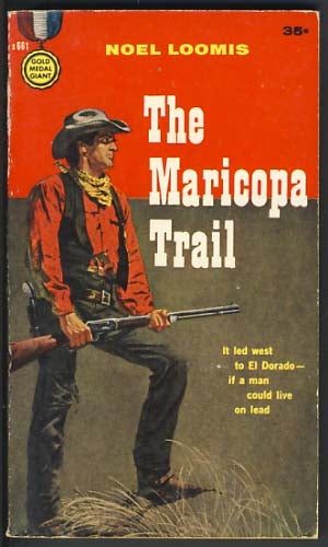 Item #12423 The Maricopa Trail. Noel Loomis.