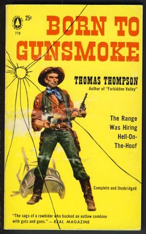 Item #12524 Born to Gunsmoke. Thomas Thompson.
