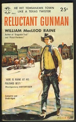 Item #12525 Reluctant Gunman. William MacLeod Raine