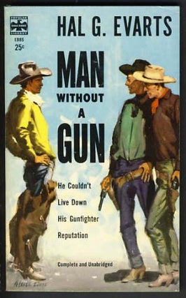 Item #12527 Man without a Gun. Hal G. Evarts