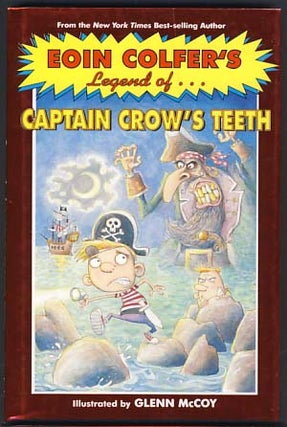 Item #12589 Eoin Colfer's Legend of... Captain Crow's Teeth. Eoin Colfer