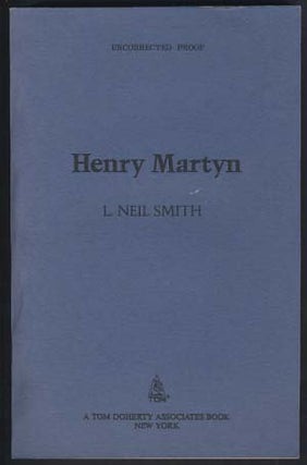 Item #12597 Henry Martyn. L. Neil Smith