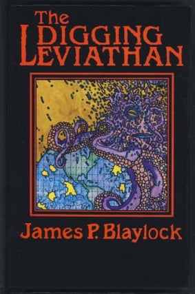 Item #12608 The Digging Leviathan. James P. Blaylock