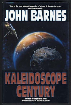 Item #12615 Kaleidoscope Century. John Barnes
